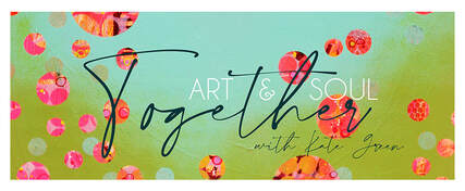 Art and Soul Together with Kate Green - Christian Artists Facebook Group